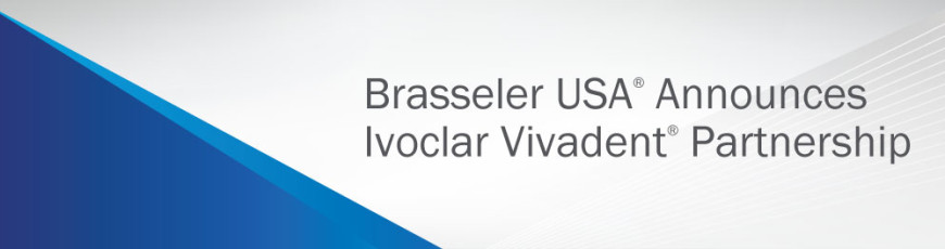 Brasseler USA® and Ivoclar Vivadent®